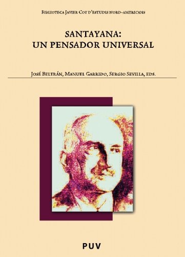 Santayana: un pensador universal (Spanish Edition)