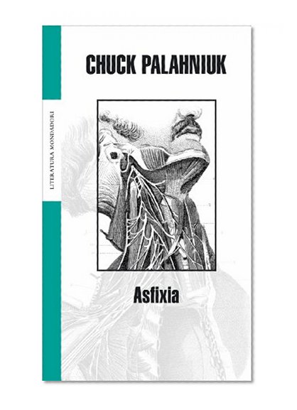 Asfixia / Choke (Literatura Mondadori / Mondadori Literature) (Spanish Edition)