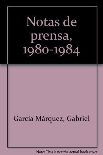 Book Cover Notas de prensa, 1980-1984 (Spanish Edition)