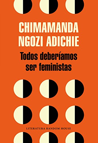 Todos deberÃ­amos ser feministas / We Should All Be Feminists (Literatura Random House) (Spanish Edition)