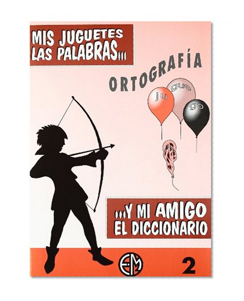 Mis Juguetes, Las Palabras Y Mi Amigo El Diccionario, 2
