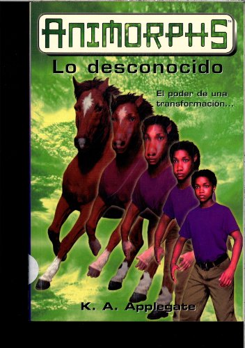 Lo desconocido Animorphs 14