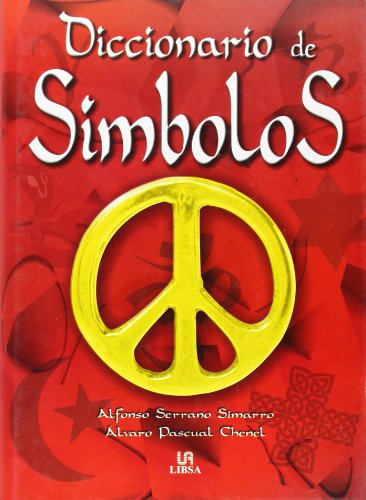 Diccionario de simbolos / Symbols Dictionary (Spanish Edition)