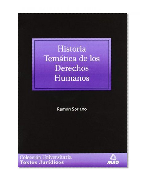 HISTORIA TEMATICA DE LOS DERECHOS HUMANOS (Spanish Edition)