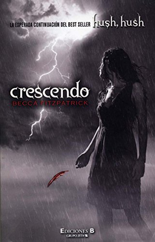 Crescendo (Hush, Hush 2a parte) (Hush, Hush Saga) (Spanish Edition)