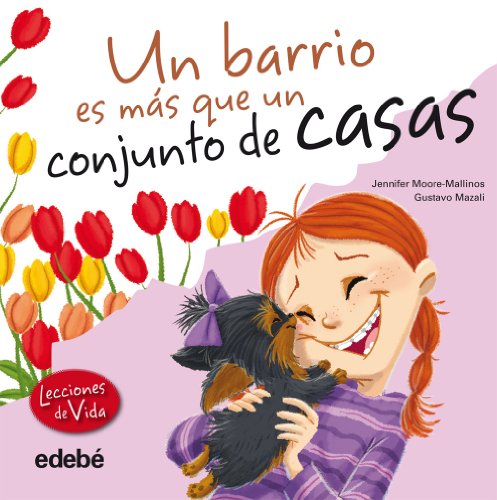 Un barrio es mÃ¡s que un conjunto de casas (Lecciones De Vida) (Spanish Edition)