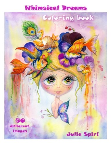 Book Cover Adult Coloring Book - Whimsical Dreams: Color up a Fantasy, Magic Characters. All ages. 50 Different Images printed on single-sided pages