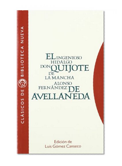 El ingenioso hidalgo Don Quijote de la Mancha (Cl??sicos de Biblioteca Nueva) (Clasicos de Biblioteca Nueva) (Spanish Edition)