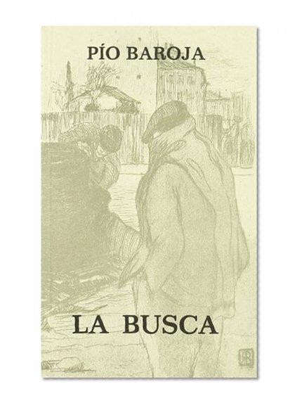 La Busca, La lucha por la vida, Tomo 1