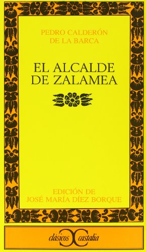 El alcalde de Zalamea (Clasicos Castalia) (Spanish Edition)