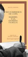Tres sombreros de copa/ Three Top Hats: Maribel Y La Extrana Familia (Clasicos Castalia) (Spanish Edition)