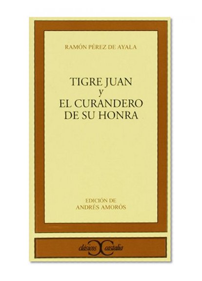 Tigre Juan y el curandero de su honra (Clasicos Castalia) (Spanish Edition)