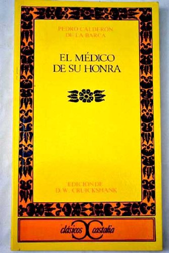 El medico de su honra (Clasicos Castalia) (Spanish Edition)