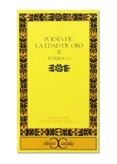 Poesia de la Edad de Oro, II. Barroco (Clasicos Castalia)
