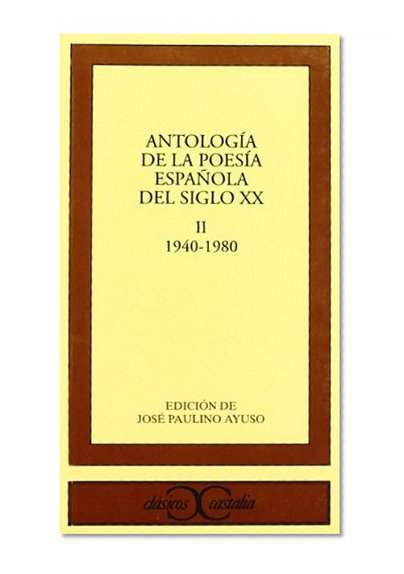Antologia de la poesia espanola del siglO XX - II (Clasicos Castalia) (Spanish Edition)