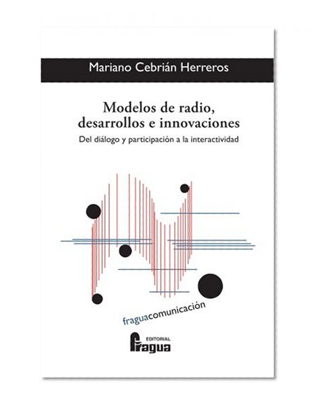 Modelos de radio, desarrollos e innovaciones (Spanish Edition)