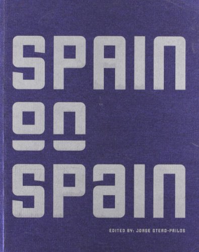 Spain on Spain: Debates on Contemporary Architecture (English and Spanish Edition)