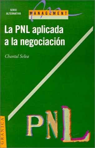 La Pnl Aplicada a la Negociacion (Spanish Edition)