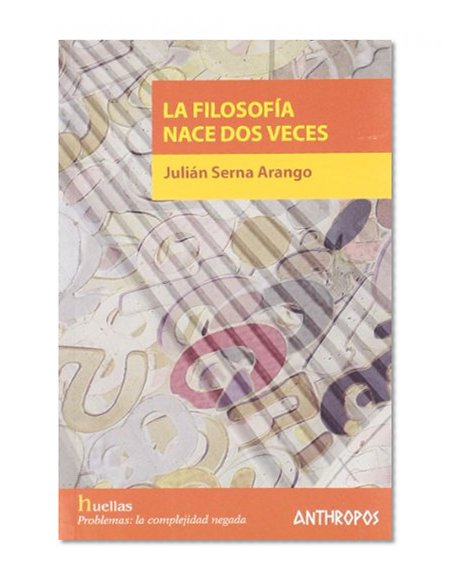 FILOSOFIA NACE DOS VECES, LA (Spanish Edition)