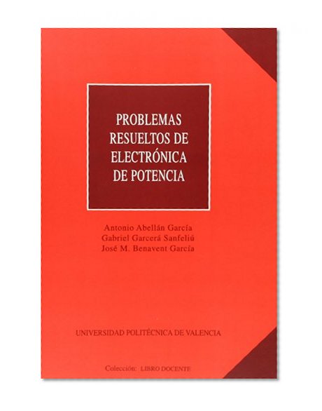 PROBLEMAS RESUELTOS DE ELECTRONICA DE POTENCIA
