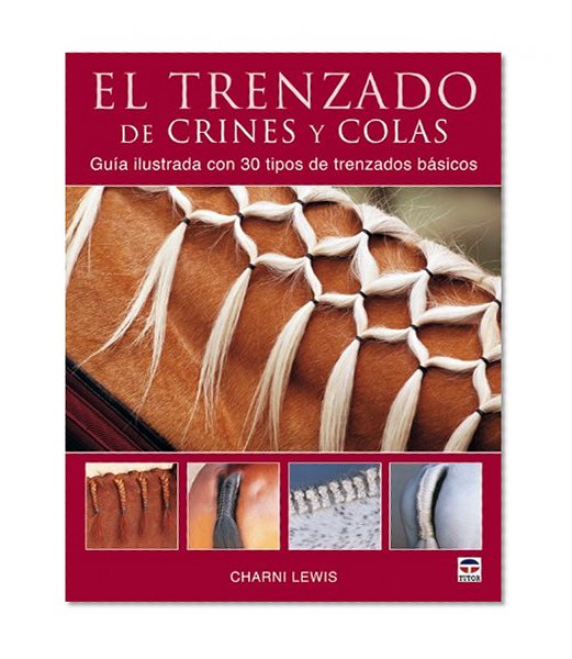 El trenzado de crines y colas/ Braiding Manes and Tails (Spanish Edition)