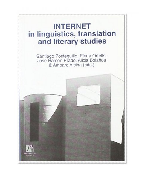 Internet in Linguistic, Translation and Literary Studies (Spanish Edition)