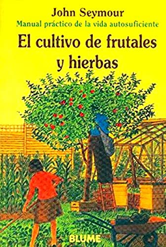 El Cultivo de Frutales y Hierbas (Spanish Edition)