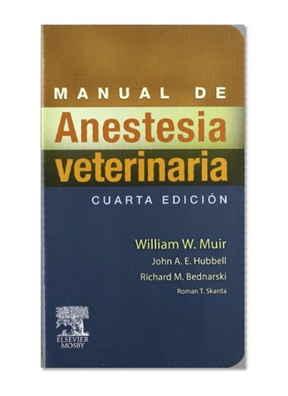 Manual de anestesia veterinaria, 4e (Spanish Edition)