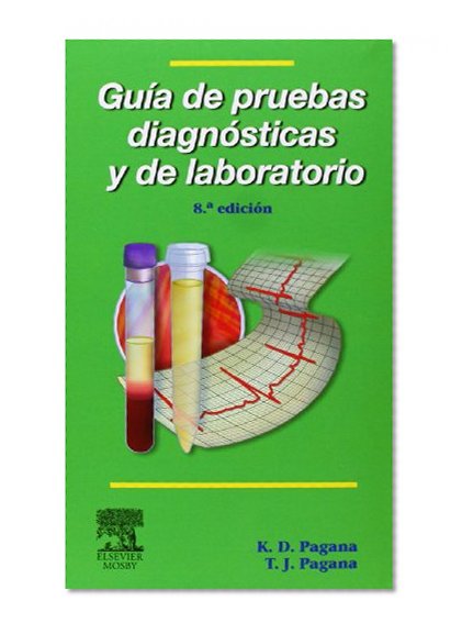 Guía de pruebas diagnósticas y de laboratorio, 8e (Spanish Edition)