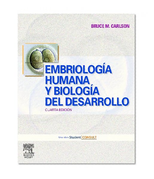 Book Cover Embriología humana y biología del desarrollo + Student Consult, 4e (Spanish Edition)