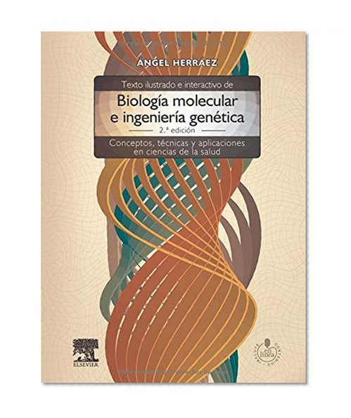 Book Cover Texto ilustrado e interactivo de biologia molecular e ingenieria genetica + StudentConsult en espanol. Conceptos, tecnicas y aplicaciones en ciencias de la salud (Spanish Edition)