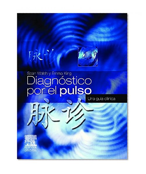 Diagnóstico por el pulso : una guía clínica