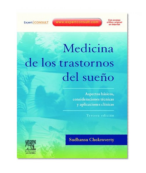 Medicina de los trastornos del sueño: Aspectos básicos, consideraciones técnicas y aplicaciones clínicas