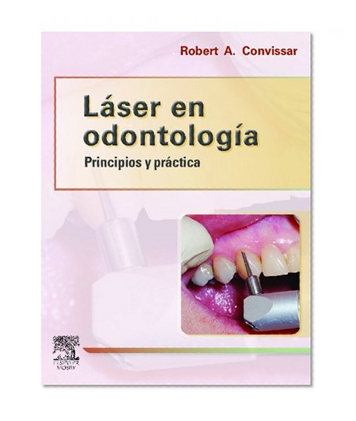 LÃ¡ser en odontologÃ­a : principios y prÃ¡ctica