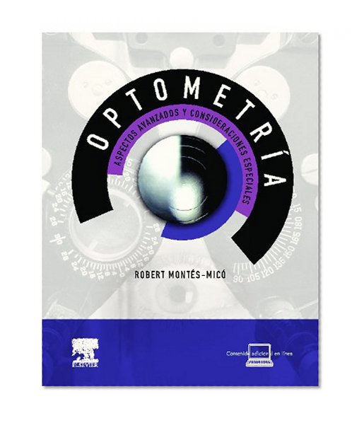 Optometría. Aspectos Avanzados y Consideraciones Especiales
