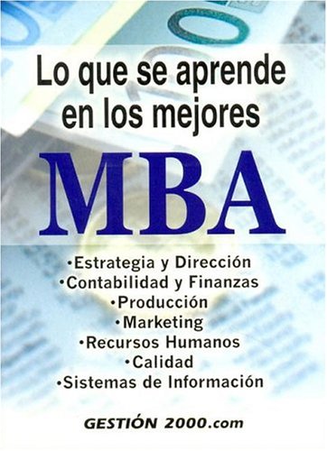 Que Se Aprende En Los Mejores MBA, Lo (Spanish Edition)