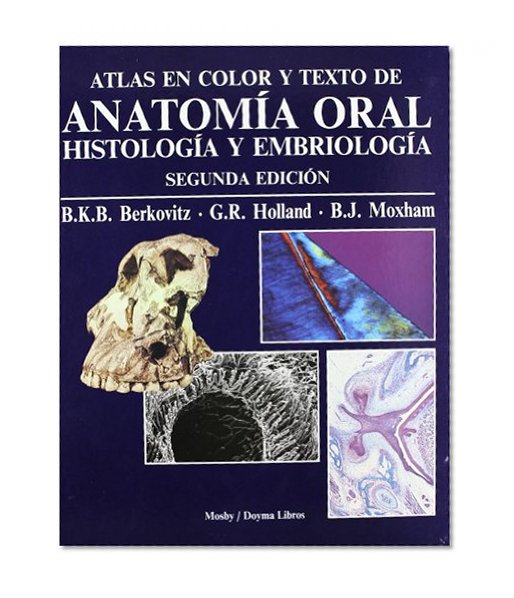 Book Cover Atlas en color y texto de anatomÃ­a oral: Histologia y Embriologia, 2e (Spanish Edition)
