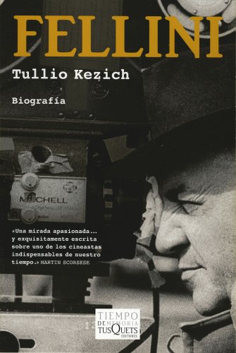 Fellini: La vida y las obras (Tiempo De Memoria/ Time for Memories) (Spanish Edition)
