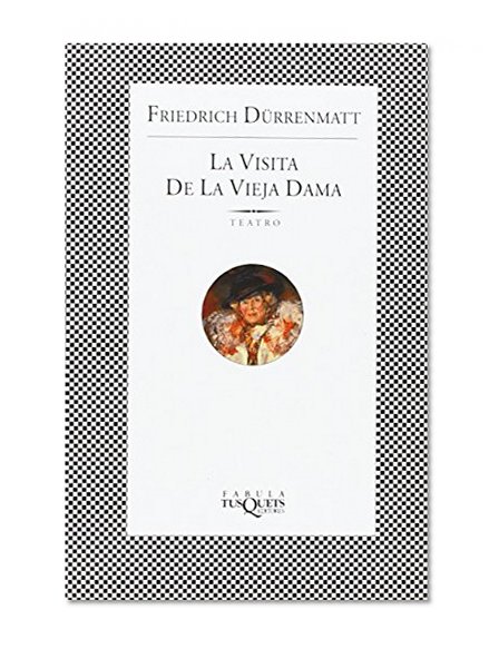 La Visita De La Vieja Dama (Spanish Edition)