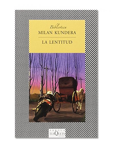 Lentitud, La (Spanish Edition)