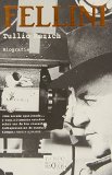 Fellini: La vida y las obras (Tiempo De Memoria/ Time for Memories) (Spanish Edition)
