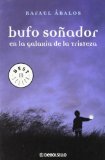 Bufo sonador en la galaxia de la tristeza (Spanish Edition)