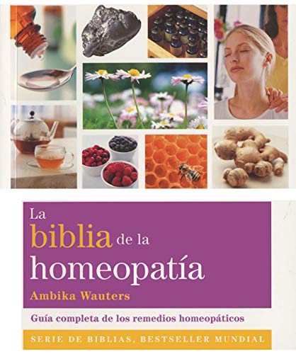 La biblia de la homeopatÃ­a: GuÃ­a completa de los remedios homeopÃ¡ticos (Cuerpo-Mente) (Spanish Edition)
