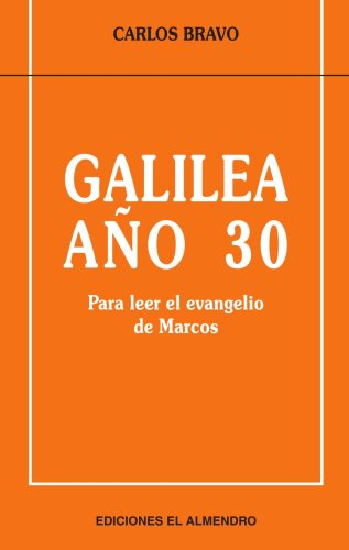 GALILEA AÃ‘O 30 (En torno al Nuevo Testamento) (Spanish Edition)