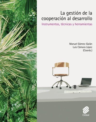 La gestiÃ³n de la cooperaciÃ³n al desarrollo (Spanish Edition)