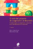 El Ciclo Del Proyecto de CooperaciÃ³n Al Desarrollo 7a edicion: El marco logico en programas y proyectos: de la identificacion a la evaluacion (Spanish Edition)