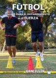 FÃºtbol: fichas para el entrenamiento de la fuerza (Spanish Edition)