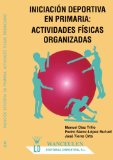 IniciaciÃ³n deportiva en primaria: actividades fÃ­sicas organizadas (Spanish Edition)