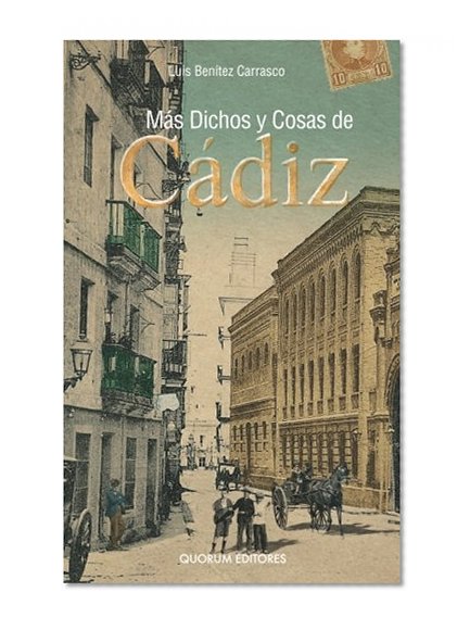 MÃ¡s Dichos Y Cosas De CÃ¡diz (Spanish Edition)
