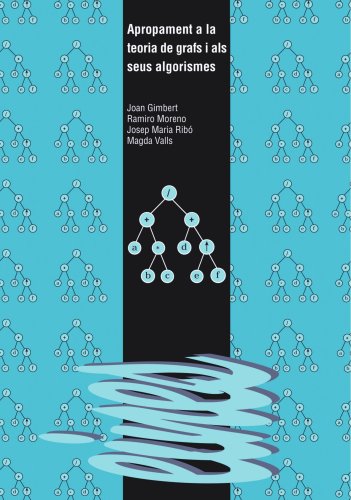 Apropament a la teoria de grafs i als seus algorismes (Spanish Edition)